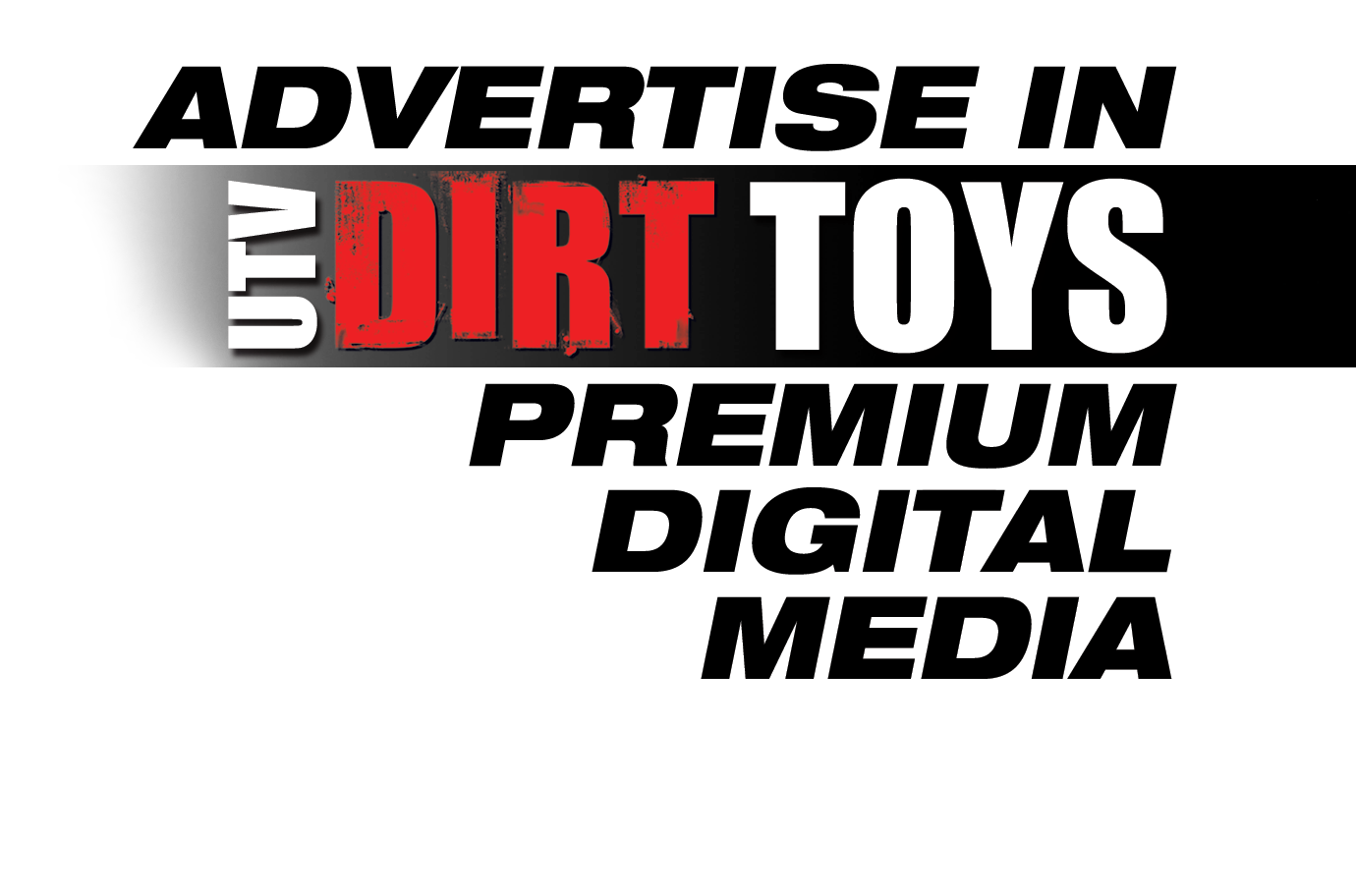 Advertise in Dirt Toys Premium Digital Media